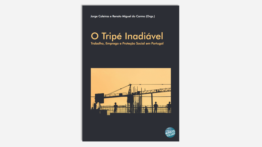 “O Tripé Inadiável” novo livro da Editora Mundos Sociais